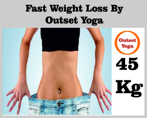 45kg weight loss in 30 days by outsetyoga deoria